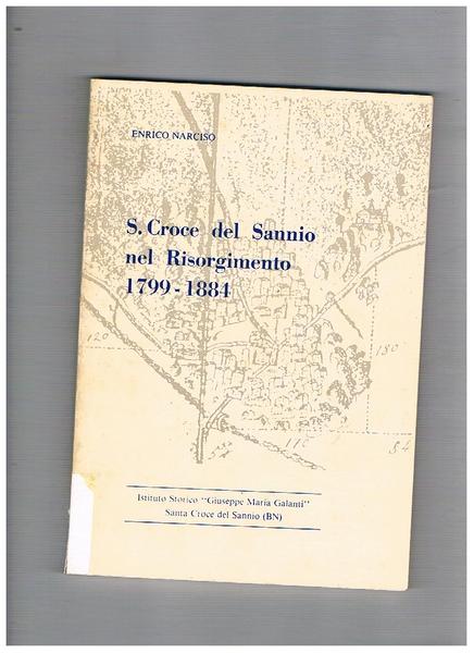 S. Croce del Sannio nel Risorgimento 1799-1884.