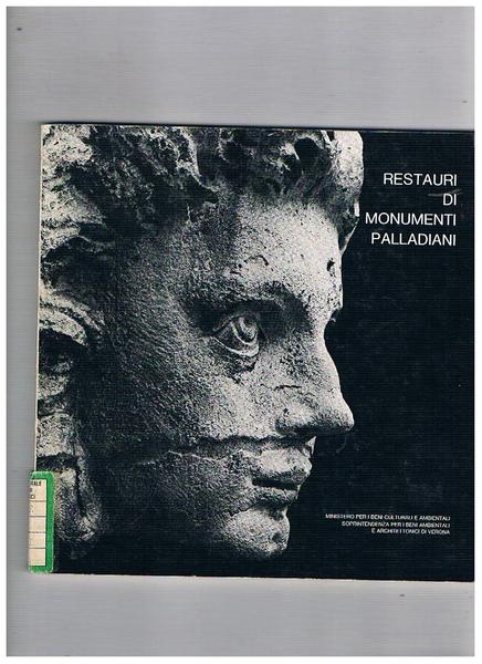 Restauri di monumenti palladiani. Diversi aspetti di un problema di …