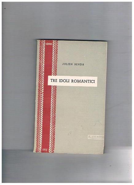 Tre idoli romantici.