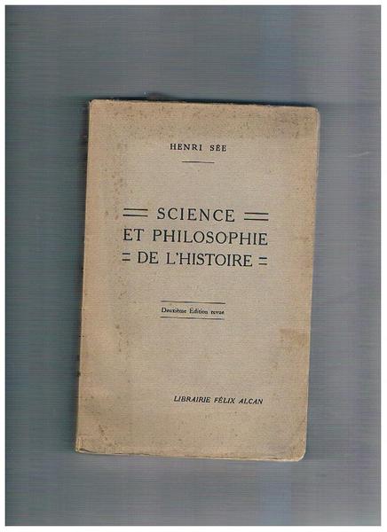 Science et philosophie de l'histoire. Seconda edizione.