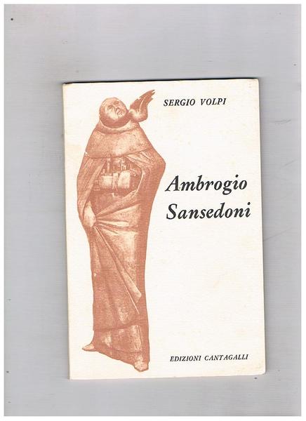 Ambrogio Sansedoni grande senese nelle vicende politiche e religiose d'Europa.