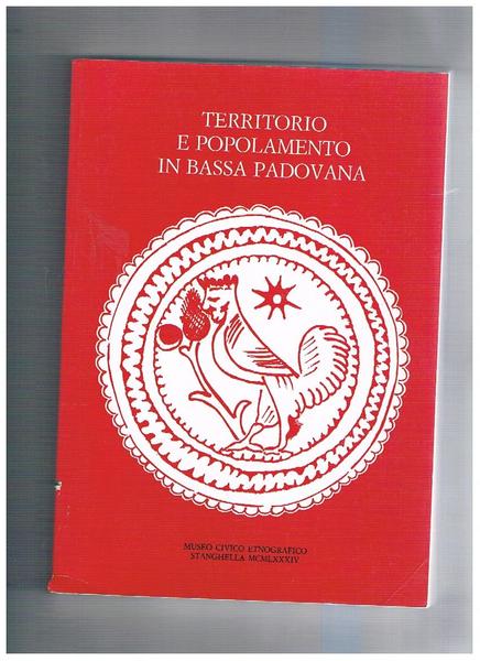 Territorio e popolamento in Bassa Padovana.