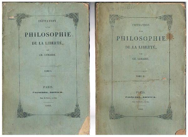 Initiation a la philosophie de la liberté. Tome I-II.