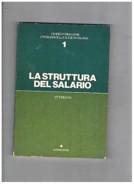 La struttura del salario. Lezioni tenute nel 1975 a Modena.
