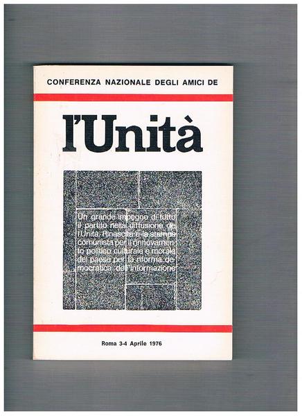Conferenza nazionale degli amici de l'Unità. Un grande impegno di …
