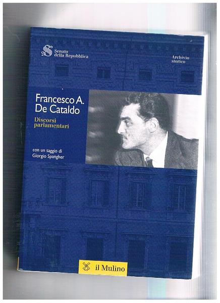 Discorsi parlamentari, con un saggio di Giorgio Spangher.