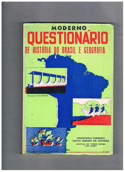 Moderno questionario de historia do Brasil e geografia. Admissao - …