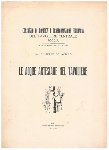 Le acque artesiane nel Tavoliere. Pubblicazione del consorzio di bonifica …