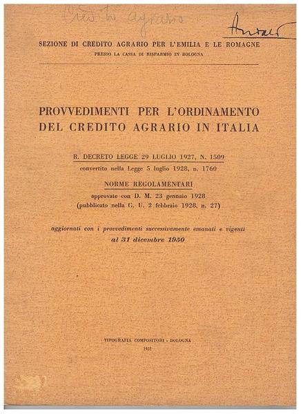 Provvedimenti per l'ordinamento del credito agrario in Italia. R. Decreto …