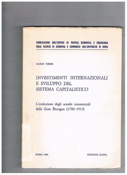 Investimenti internazionali e sviluppo del sistema capitalistico. L'evoluzione degli scambi …