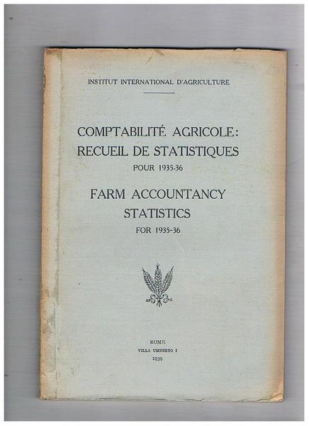 Comptabilité agricole: recueil de statistiques pour 1935-36. Farm accountancy statistic …