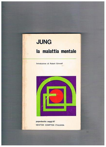 La malattia mentale. Introduzione di Robert Grinnell.