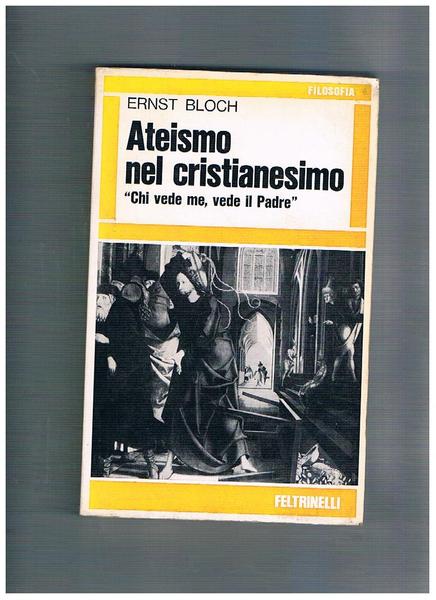 Ateismo nel cristianesimo. Per la ragione dell'Esodo e del Regno.