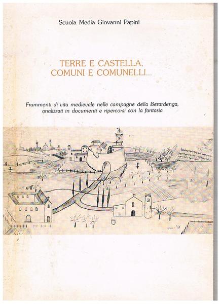 Terre e castella, comuni e comunelli. Frammenti di cita medievale …