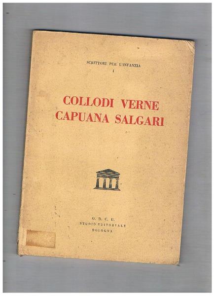 Collodi, Verne, Capuana, Salgari. Vol. I° di scrittori per l'infanzia …
