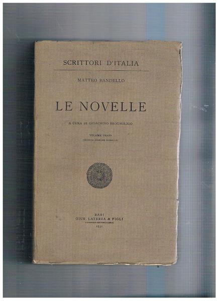 Le novelle a cura di Gioachimo Brognoligo. Solo vol. Terzo. …