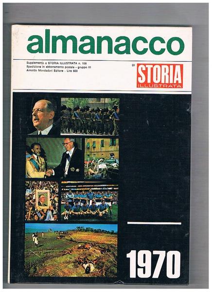 Almanacco di storia illustrata i fatti dell'anno 1970. Supplemento alla …