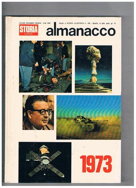 Almanacco di storia illustrata i fatti dell'anno 1973. Supplemento alla …