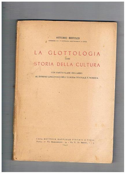 La Glottologia come storia della cultura, con particolare riguardo al …