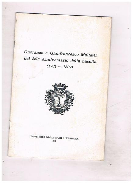 Onoranze a Gianfrancesco Malfatti nel 250° Anniversario della nascita (1731-1807).
