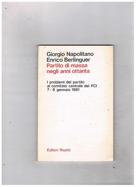 Partito di massa negli anni ottanta. I problemi del partito …