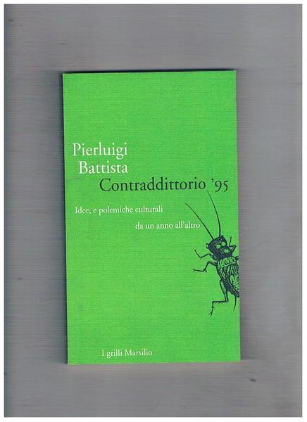 Contradditorio '95. Idee e polemiche culturali da un anno all'altro.
