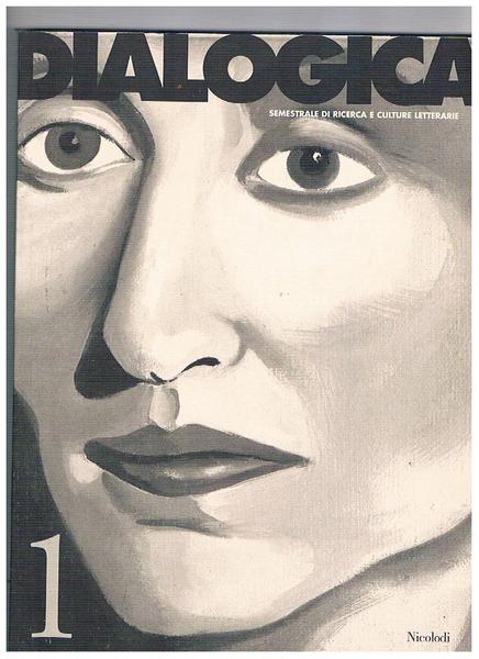 Dialogica, semestrale di ricerca e culture letterarie. Disponiamo del vol. …
