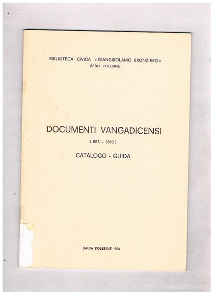 Documenti Vangadicensi (993-1810) catalogo guida.