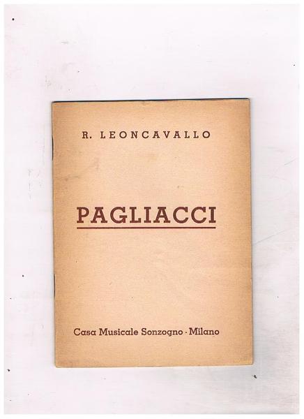 Pagliacci. Dramma in due atti. Parole e musica di R. …