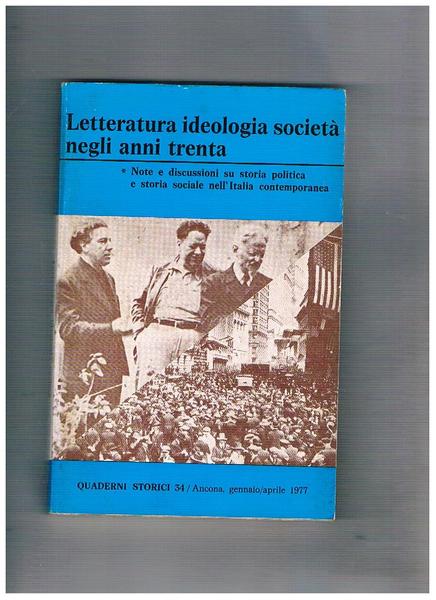 Letteratura ideologia società negli anni Trenta. Note e discussioni su …