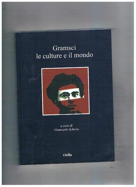 Gramsci le culture e il mondo.