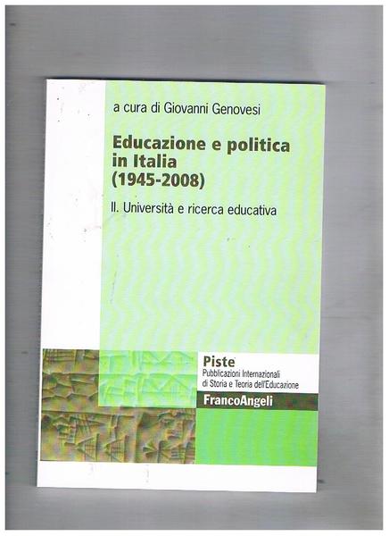 Educazione e politica in Italia (1949-2008). II° Università e ricerca …