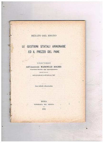 Le gestioni statali annonarie ed il prezzo del pane. Discorsi …