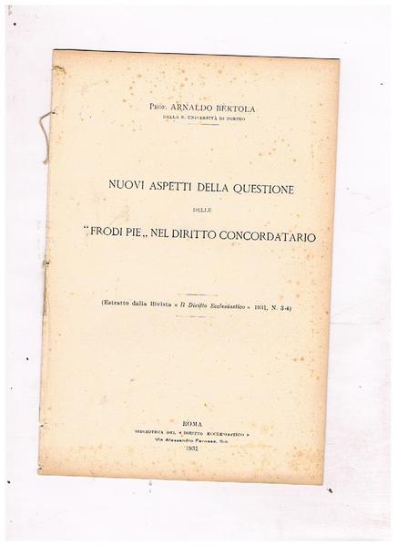 Nuovi aspetti della questione delle "frodi pie" nel diritto concordatario. …