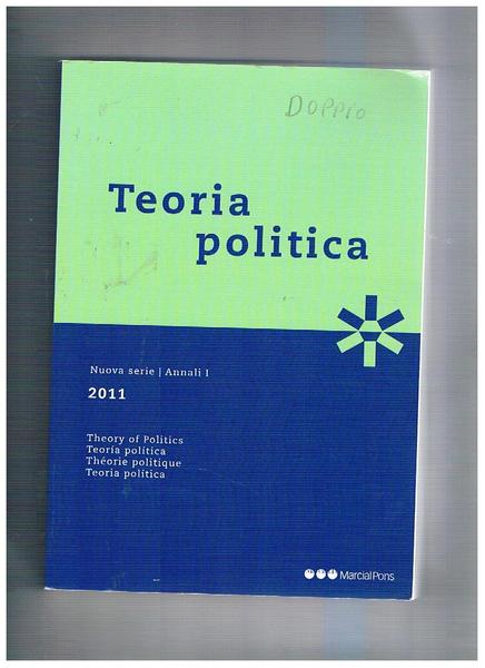 Teoria Politica. Nuova serie/annali I° 2011. Nel centenario di Norberto …