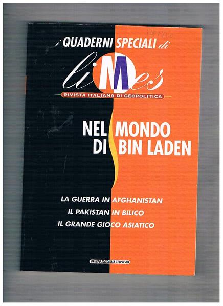 Nel mondo di Bin Laden: la guerra in Afganistran; il …
