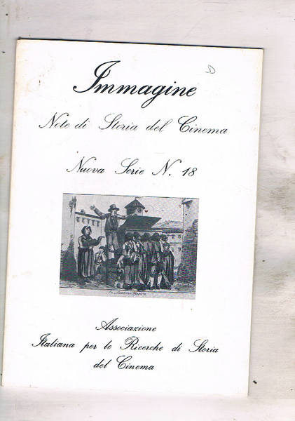 Immagine. Note di storia del cinema. Nuova Serie n° 18 …