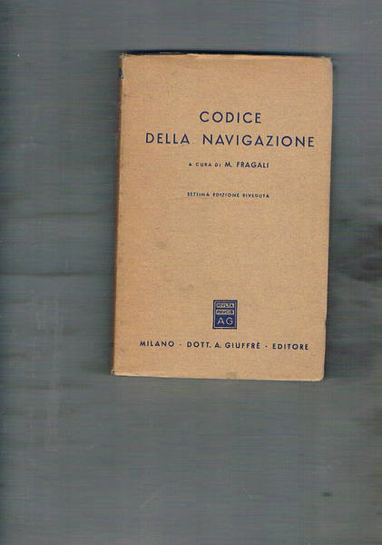 Codice della navigazione. Settima edizione riveduta.