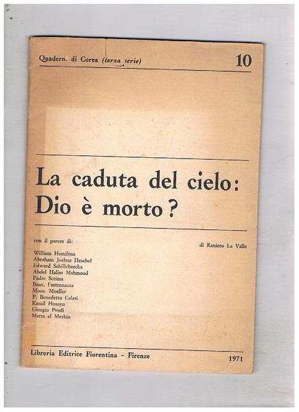 La caduta del cielo: Dio è morto? Con il parere …