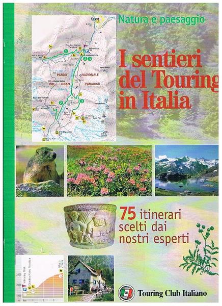 I sentieri del Touring in Italia. 75 itinerari scelti dai …