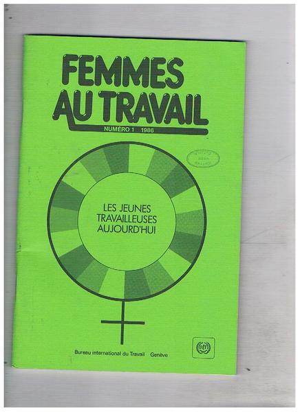 Femmes au travail. N° 1 1986. Les jeunes travailleuses aujourd'hui.