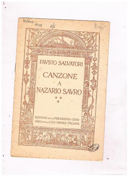 Canzone a Nazario Sauro. Edizione della presidenza generale della lega …