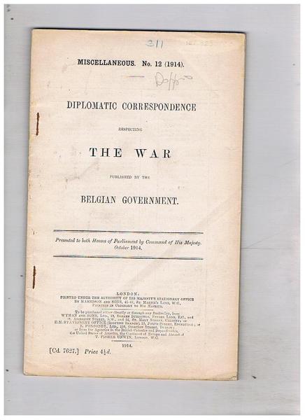 Diplomatic correspondence the war published by the Belgian Government. October …