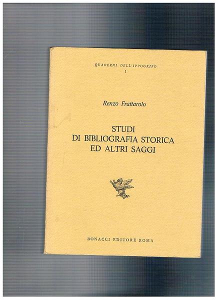 Studi di bibliografia storica ed altri saggi.