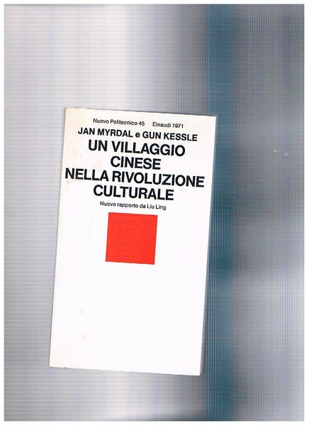 Un villaggio cinese nella rivolta culturale. Nuovo rapporto da Liu …