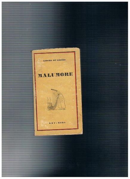 Malumore. Prima edizione.