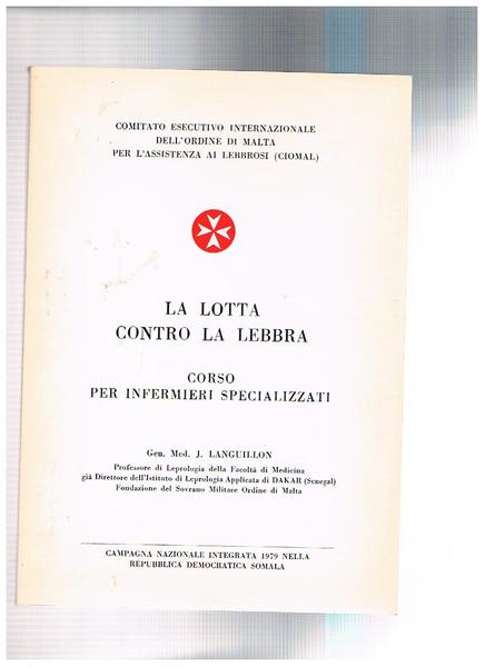 La lotta contro la lebbra. Corso per infermieri specializzati. Campagna …