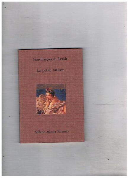 La petite maison. A cura di Barbara Briganti.