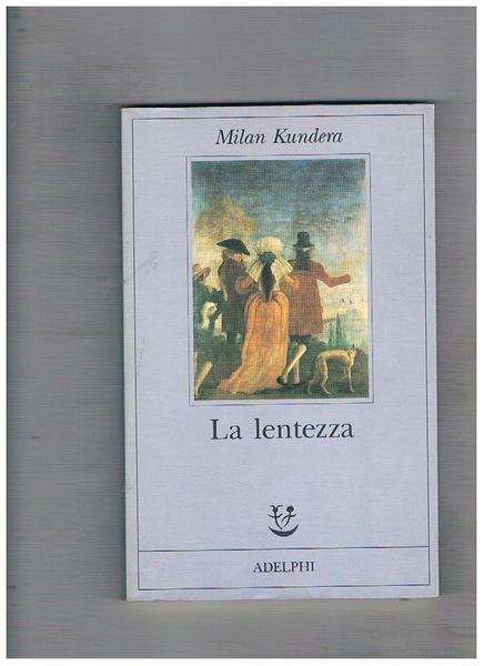 La lentezza.