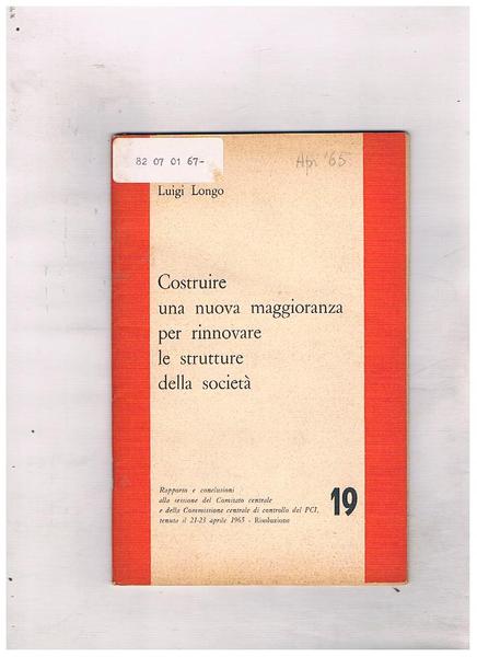 Costruire una nuova maggioranza per rinnovare le strutture della società. …